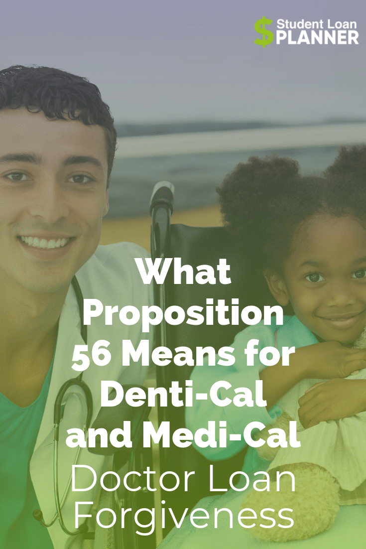 How Proposition 56 DentiCal and MediCal Loan Repayment Program Works