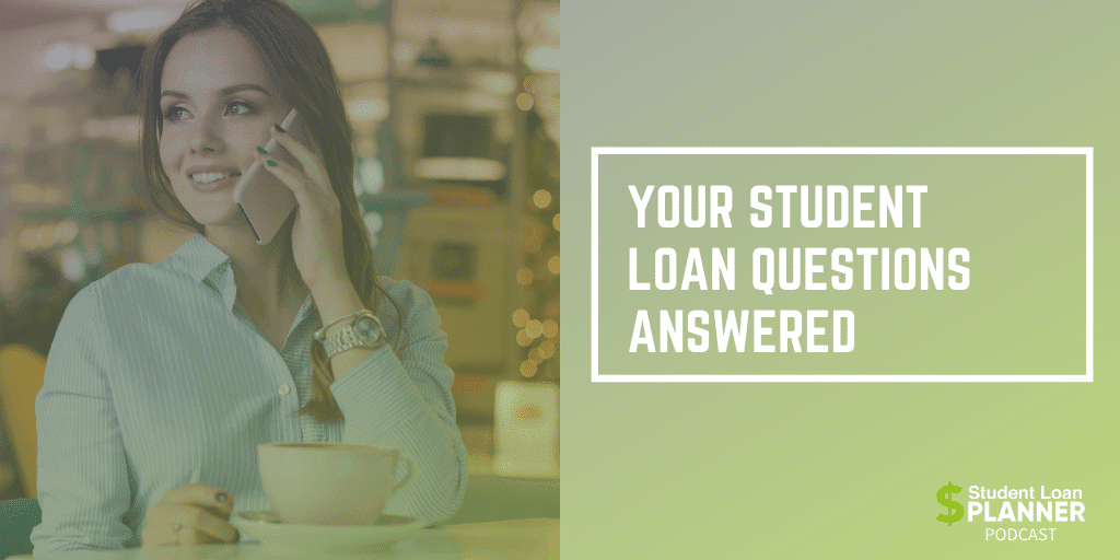 Your Student Loan Questions Answered