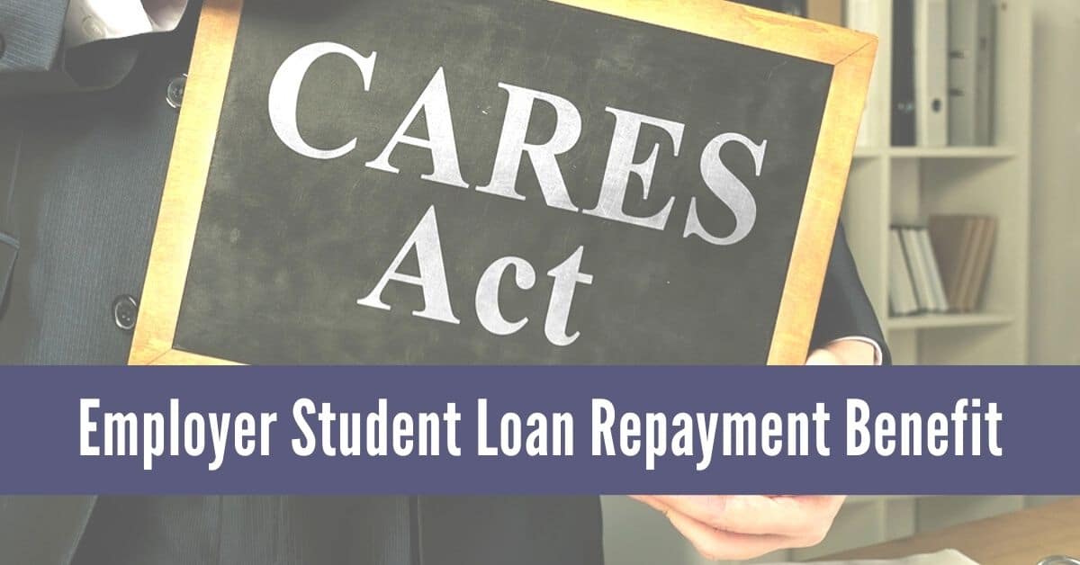 Employer Student Loan Repayment Benefit Will You Get Tax Free Money