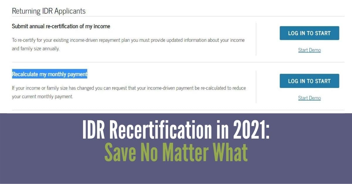 IDR Recertification in 2021 Save No Matter What Student Loan Planner