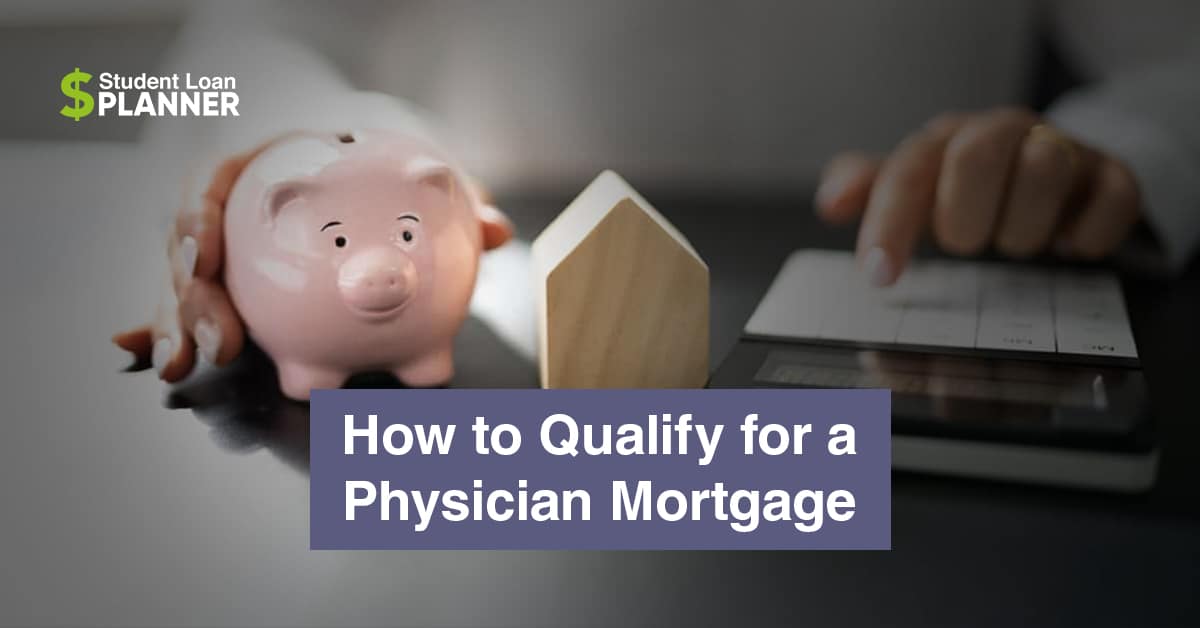 who qualifies for physician mortgage loans